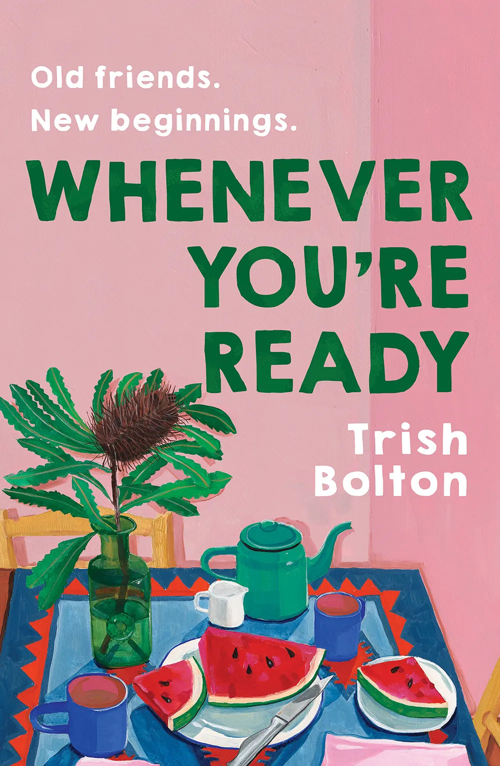 Book cover of 'Whenever You're Ready' by Trish Bolton with a table setting and plant on a pink background.